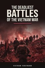 The Deadliest Battles of the Vietnam War